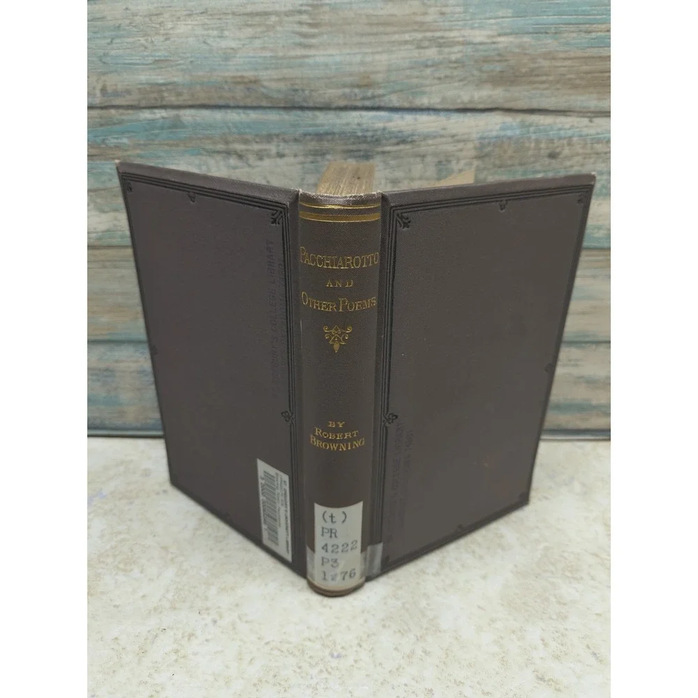 1876‎ Robert Browning Pacchiarotto How He Worked In Distemper Other Poems First